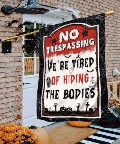 Halloween Flag No Trespassing We’re…