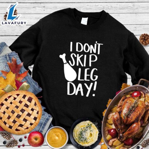 Happy Hallothanksmas Gift Funny I Don’t Skip Leg Day Sweatshirt