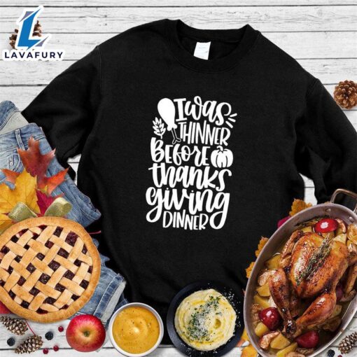 Happy Hallothanksmas Gift Funny I Was Thinner Before Thanksgiving Dinner Version Sweatshirt