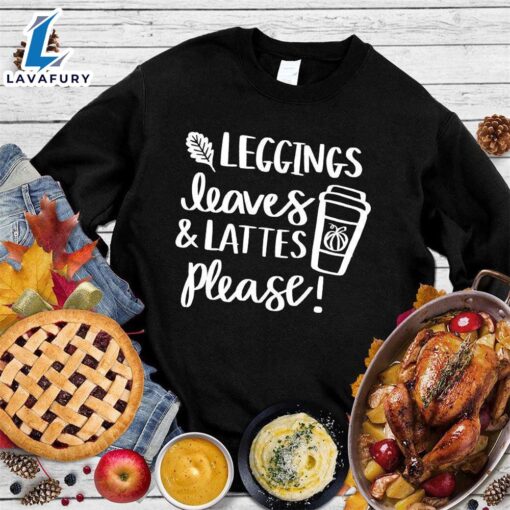 Happy Hallothanksmas Gift Funny Leggings Leaves & Lattes Please Sweatshirt