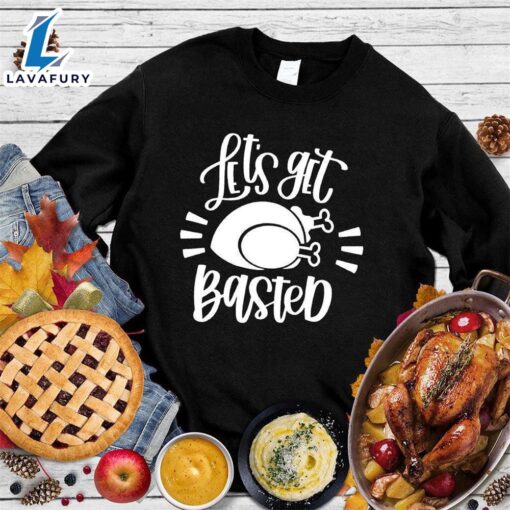 Happy Hallothanksmas Gift Funny Let’s Get Basted Sweatshirt