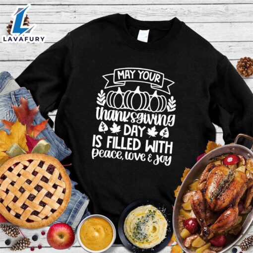 Happy Hallothanksmas Gift Funny May Your Thanksgiving Day Is Filled With Peace Love & Joy Sweatshirt