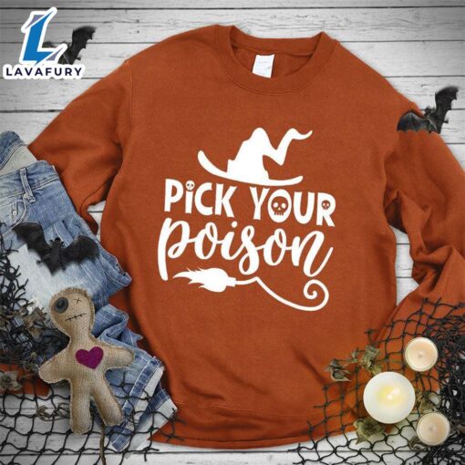 Happy Hallothanksmas Gift Funny Pick Your Poison Sweatshirt