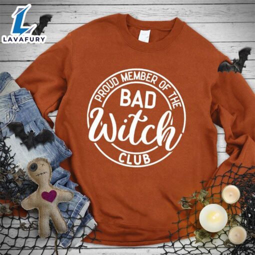 Happy Hallothanksmas Gift Funny Proud Member Of The Bad Witch Club Sweatshirt