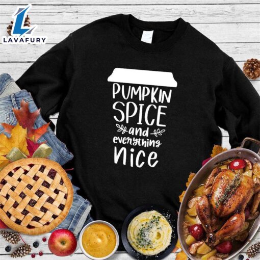 Happy Hallothanksmas Gift Funny Pumpkin Spice And Everything Nice Sweatshirt