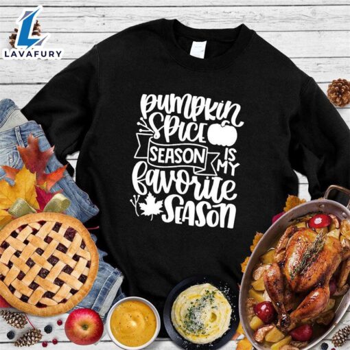 Happy Hallothanksmas Gift Funny Pumpkin Spice Season Is My Favorite Season Sweatshirt