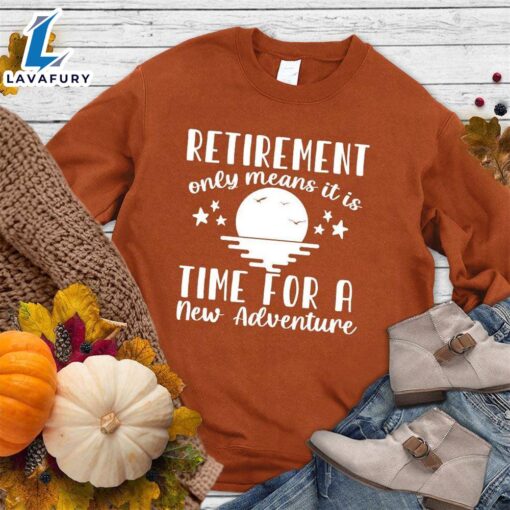 Happy Hallothanksmas Gift Funny Retirement Only Means New Adventure Sweatshirt