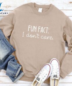 I Don’t Care Sweatshirt –…