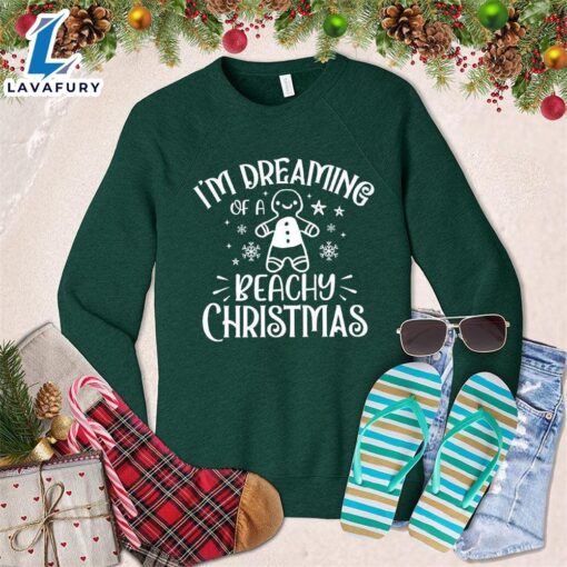 I’m Dreaming Of A Beachy Christmas Sweatshirt – Gift Christmas Sweatshirt