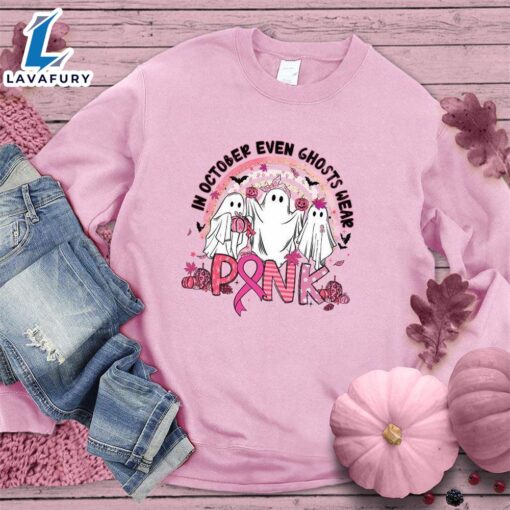 In October Even Ghosts Wear Pink Sweatshirt Colored Edition , Cancer Awareness Shirt