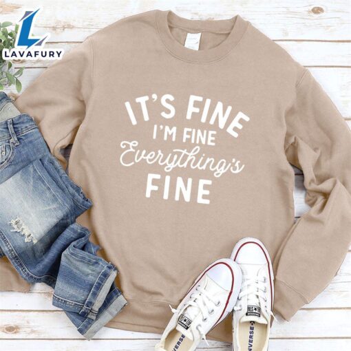 It’s Fine I’m Fine Sweatshirt – Gift Christmas Sweatshirt