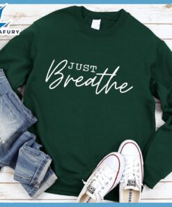 Just Breathe Sweatshirt – Gift…