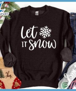 Let It Snow Sweatshirt –…