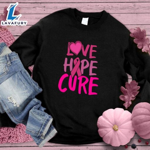 Love Hope Cure Colored Edition Sweatshirt , Cancer Awareness Shirt