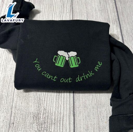 Merry Christmas  Patrick’s Day Embroidered Sweatshirt You Can’T Out Drink Me Sweatshirt Gift Christmas