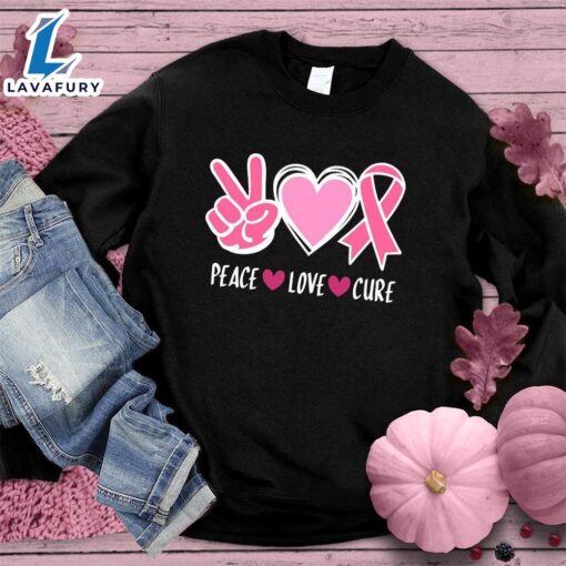 Peace Love Cure Version 2 Colored Edition Sweatshirt , Cancer Awareness Shirt