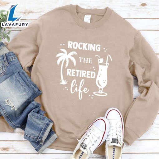 Rocking The Retired Life Sweatshirt – Gift Christmas Sweatshirt