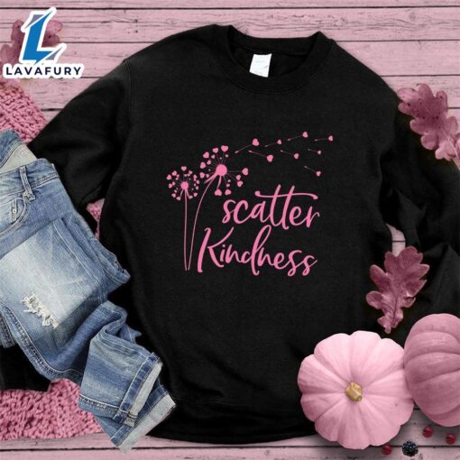 Scatter Kindness Sweatshirt Pink Edition , Cancer Awareness Shirt