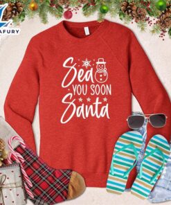 Sea You Soon Santa Sweatshirt…