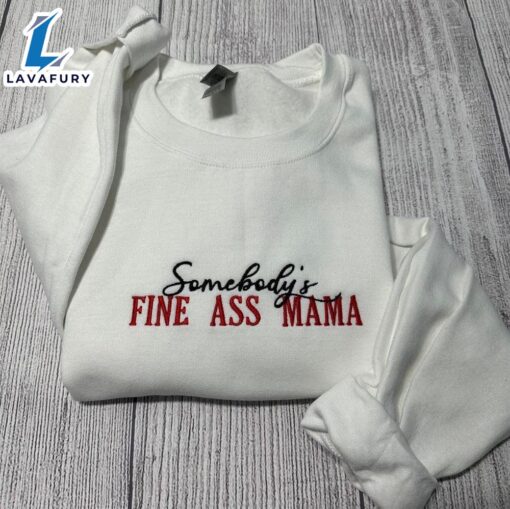 Merry Christmas  Somebody’s Fine Ass Mama Embroidered Sweatshirt Gift Christmas