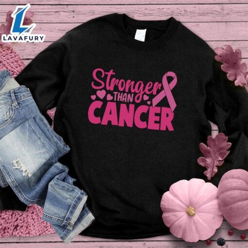 Stronger Than Cancer Colored Edition Sweatshirt , Cancer Awareness Shirt