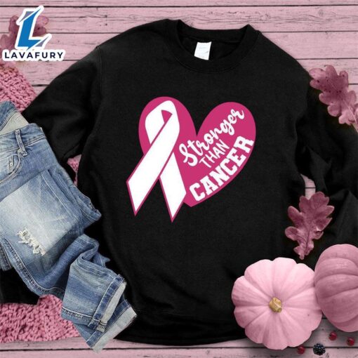 Stronger Than Cancer Colored Edition Version 5 Sweatshirt , Cancer Awareness Shirt