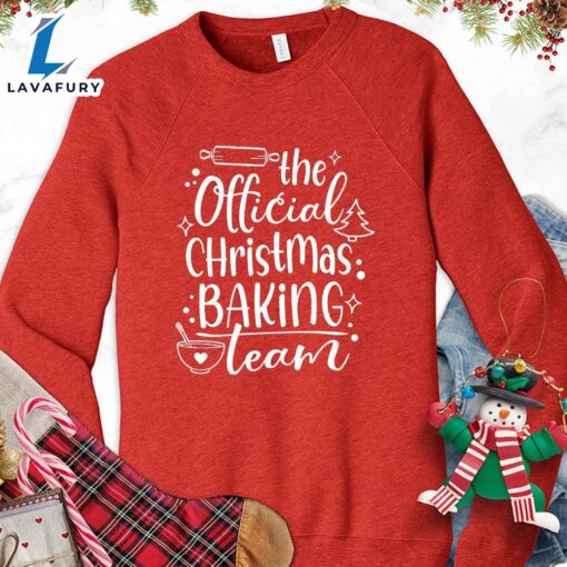 The Official Christmas Baking Team Sweatshirt – Gift Christmas Sweatshirt