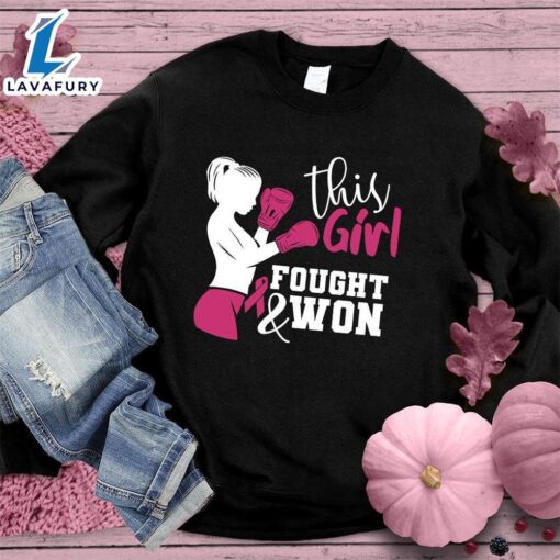 This Girl Fought And Won Version 2 Colored Edition Sweatshirt , Cancer Awareness Shirt