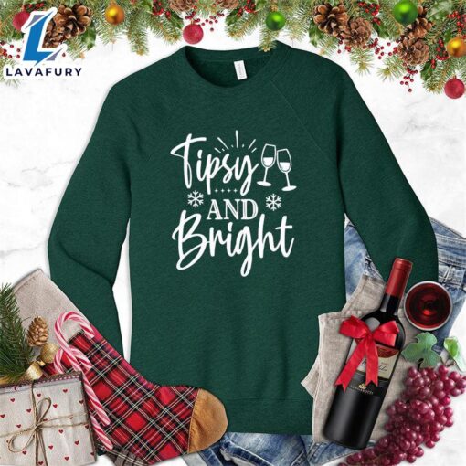 Tipsy And Bright Sweatshirt – Gift Christmas Sweatshirt