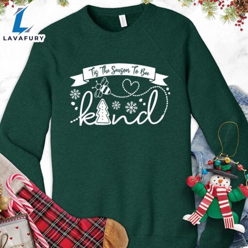 Tis The Season To Bee Kind Version 1 Sweatshirt – Gift Christmas Sweatshirt