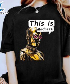 Vintage Star Wars Droids C-3PO This is Madness Text Bubble Shirt