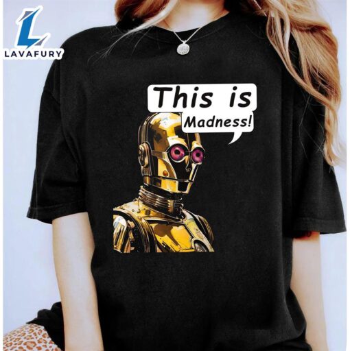 Vintage Star Wars Droids C-3PO This is Madness Text Bubble Shirt