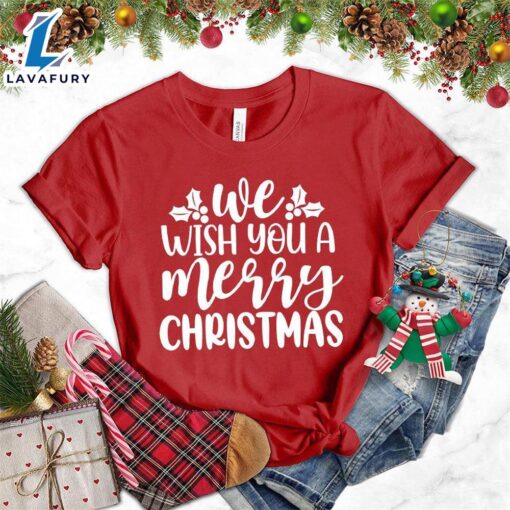 We Wish You A Merry Christmas T-Shirt  Gift For Christmas