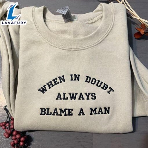 Merry Christmas  When In Doubt Always Blame A Man Women’s Embroidered Sweatshirts Gift Christmas