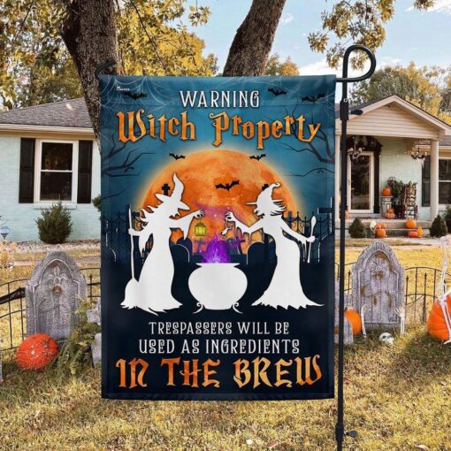 Witchcraft Halloween Witch Property Trespassers Will Be Used As Ingredients In The Brew Flag, Halloween Garden Flags