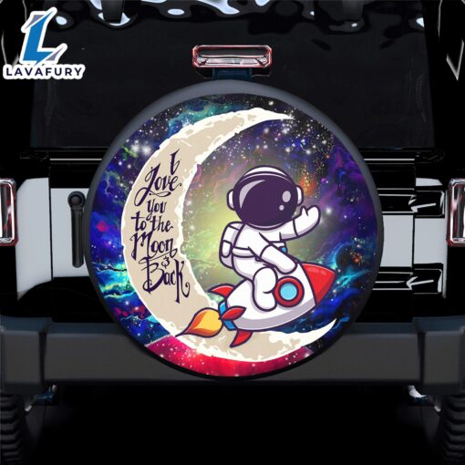 Astronaut Chibi Love You To The Moon Galaxy Spare Tire Covers Gift For Campers