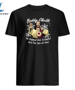 Buddy Christ He Happy He’s…