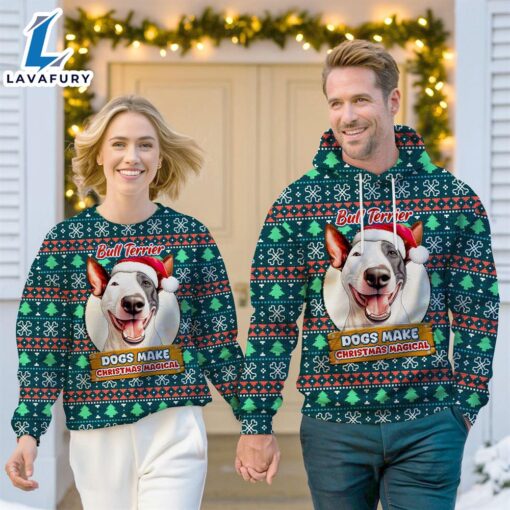 Bull Terrier Dog Make Christmas Magical Christmas Sweatshirt & Hoodie   Gift Christmas