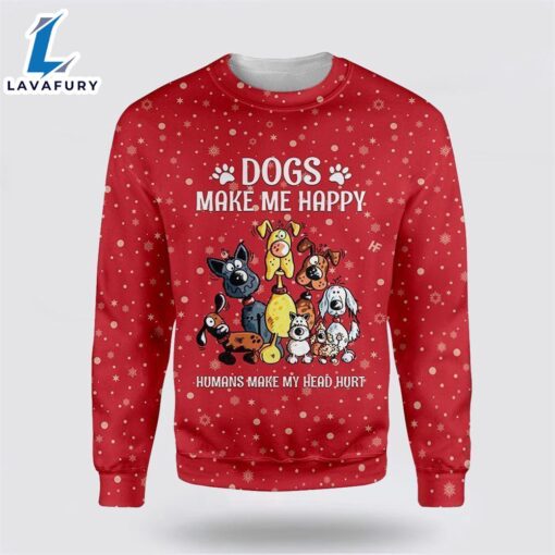 Christmas Dogs Make Me Happy Ugly Christmas Sweater For Men And Women  Gift Dog Loves