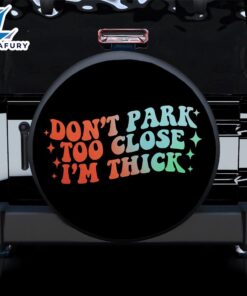 Don’t Park Too Close Car…