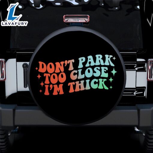 Don’t Park Too Close Car Spare Tire Covers Gift For Campers