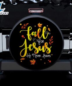 Fall For Jesus, He Never…