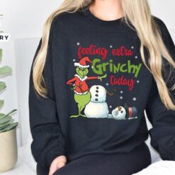 Feeling Extra Grincy Today Sweatshirt…