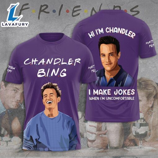 Friend 3d Shirt For Men And Women, Hi I’m Chandler ,Friends 3d Apparel   For Fans