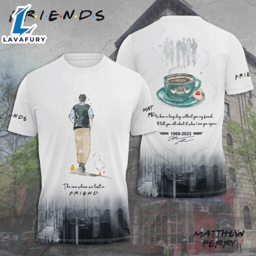 Friend 3d Shirt For Men And Women, Lost A Friend Apparel   For Fans