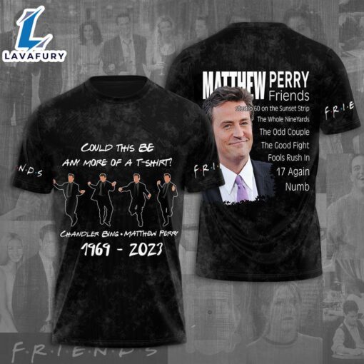 Friend 3d Shirt For Men And Women, Mattthew Perry Friends 3d Apparel   For Fans