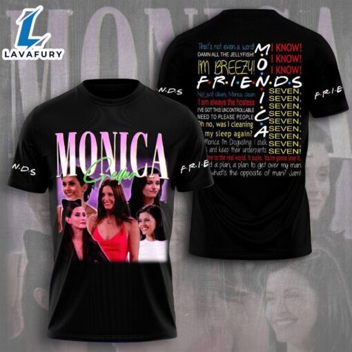 Friend 3d Shirt For Men And Women, Monica Geller, Friends 3d Apparel   For Fans