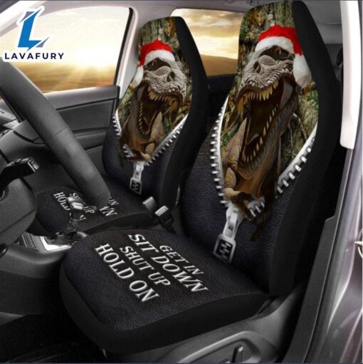 Get In Sit Down Shut Up Hold On T-Rex For Christmas 3D Seat Cover Car Decor