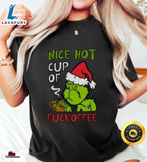 Grinch Coffee Cup Shirt Merry Christmas Shirt