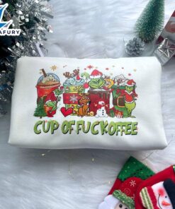 Grinch Cup Of Fuckoffee Sweatshirt